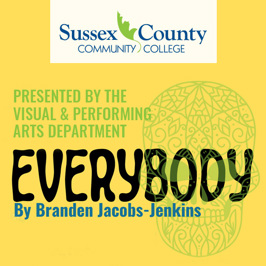 Everybody, a play presented by the Visual & Performing Arts Department at Sussex County Community College